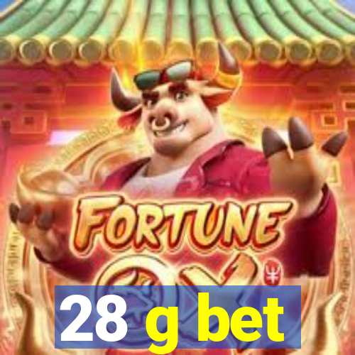 28 g bet